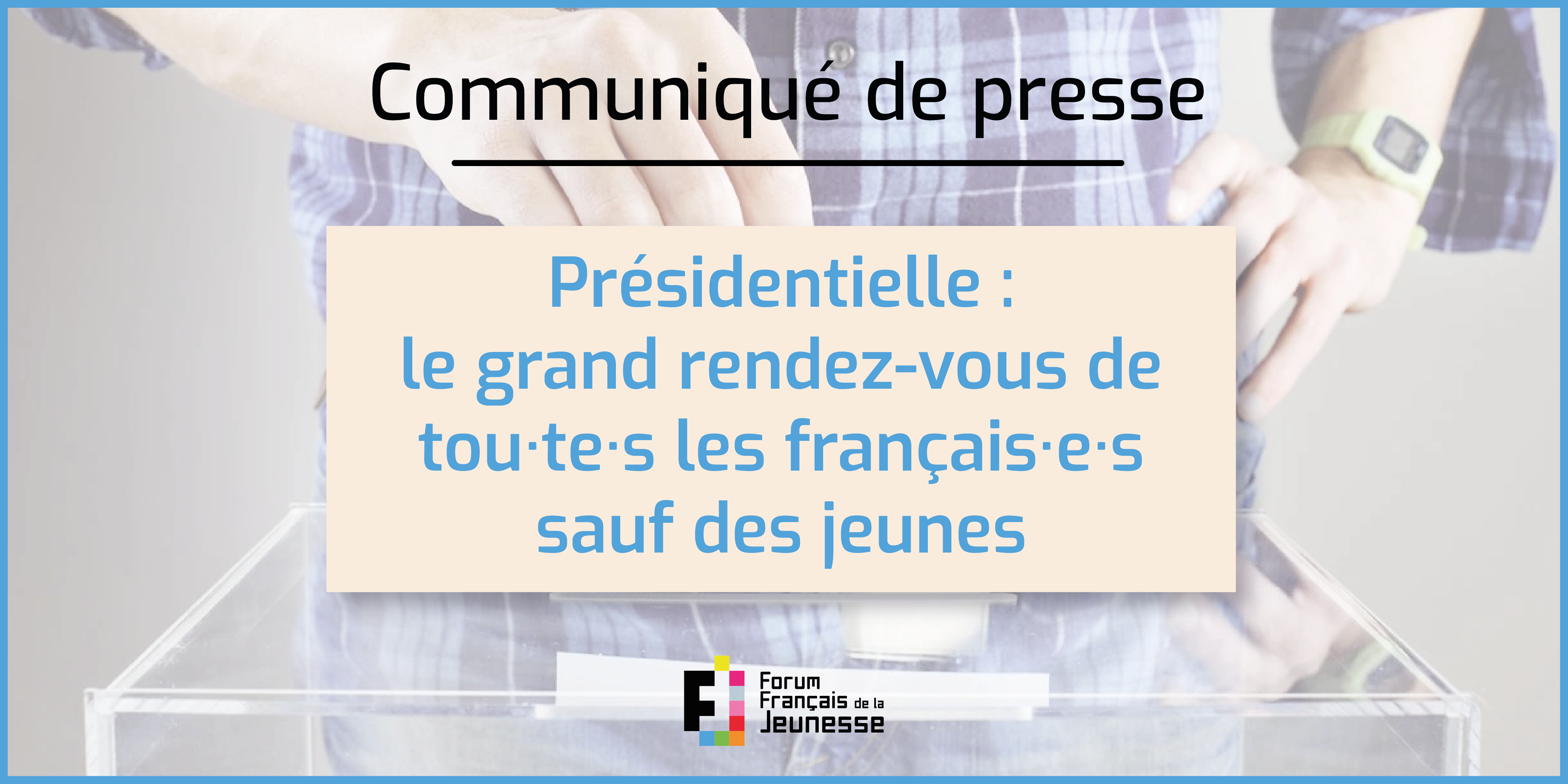 CP Réaction 1er tour - Forum Français de la Jeunesse